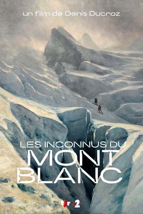 Los Desconocidos Del Mont Blanc